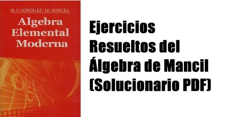 Ejercicios Resueltos del Álgebra de Mancil (Solucionario PDF)
