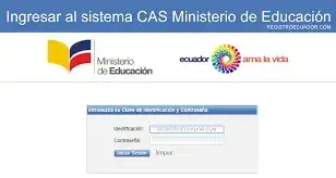 CAS – Ingresar al Sistema del Ministerio de Educación Ecuador