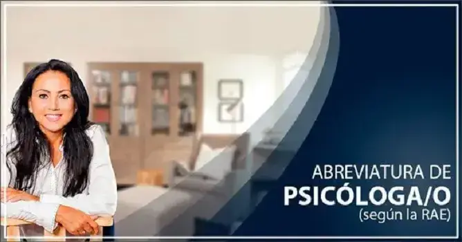 Abreviatura de Psicóloga y Psicólogo: Según la RAE
