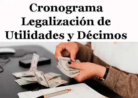 Cronograma Legalización de Utilidades y Décimos