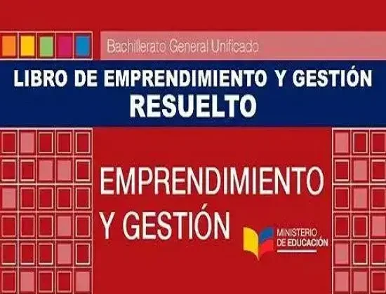 Libro Resuelto de Emprendimiento y Gestión Primero, segundo y tercero de bachillerato