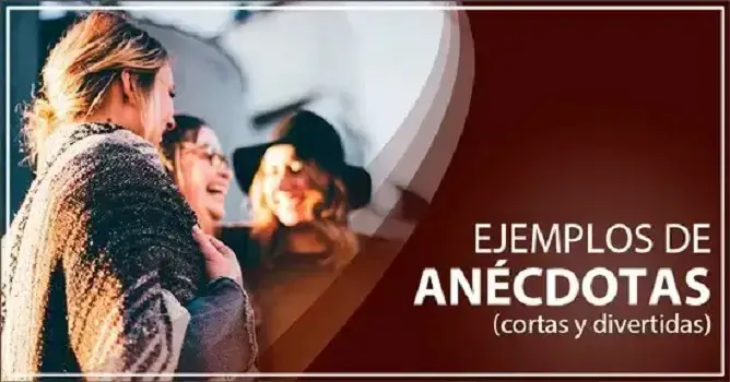 Ejemplos de Anécdotas cortas (y divertidas)