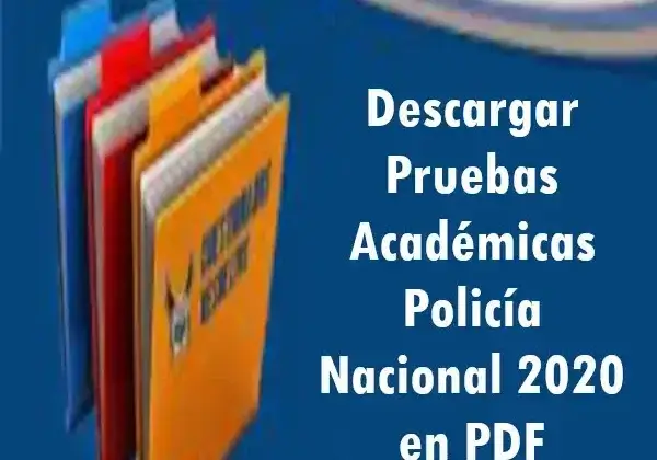 Pruebas Académicas Policía Nacional 2020