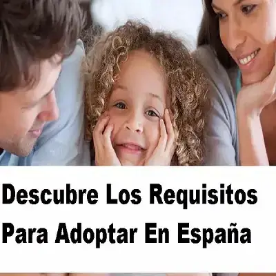 Descubre los requisitos para adoptar en España