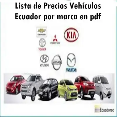 Lista de Precios Vehículos Ecuador por Marca en pdf
